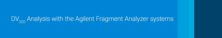 DV200 Analysis with the Automated Electrophoresis Portfolio