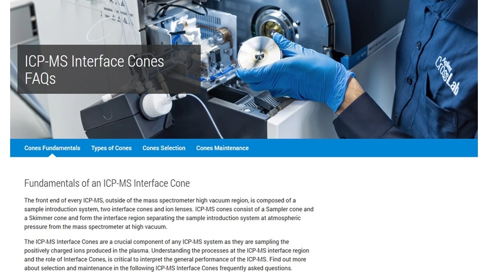 Image of a gloved hand holding an ICP-MS interface cone near a scientific instrument. Text overlay reads 'ICP-MS Interface Cones FAQs.' Blue navigation tabs below indicate subsections like 'Cones Fundamentals' and 'Types of Cones’.