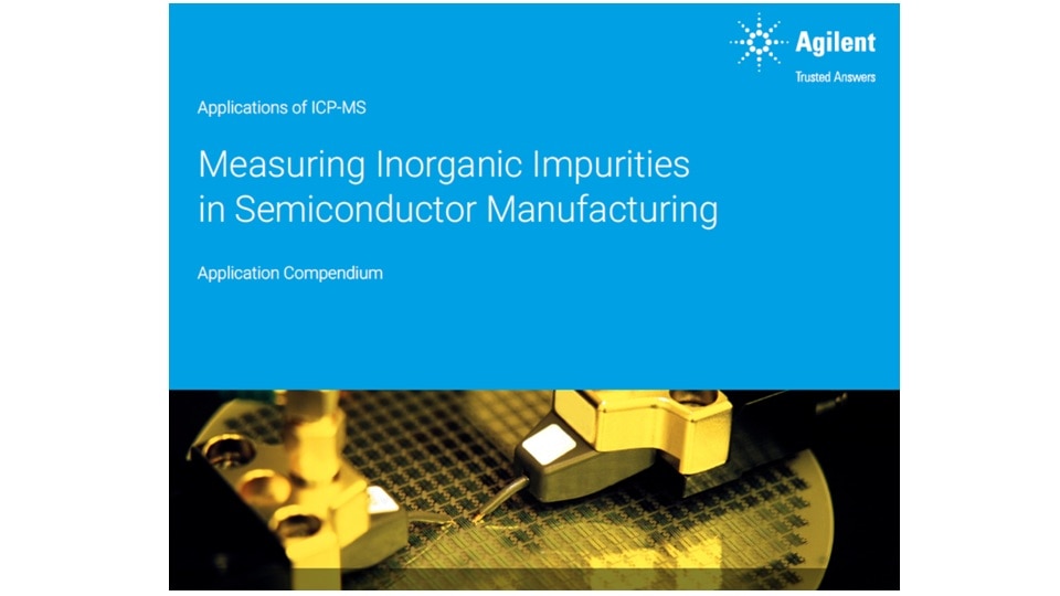 A blue cover titled Measuring Inorganic Impurities in Semiconductor Manufacturing, showing a gold semiconductor wafer image and Agilent logo.